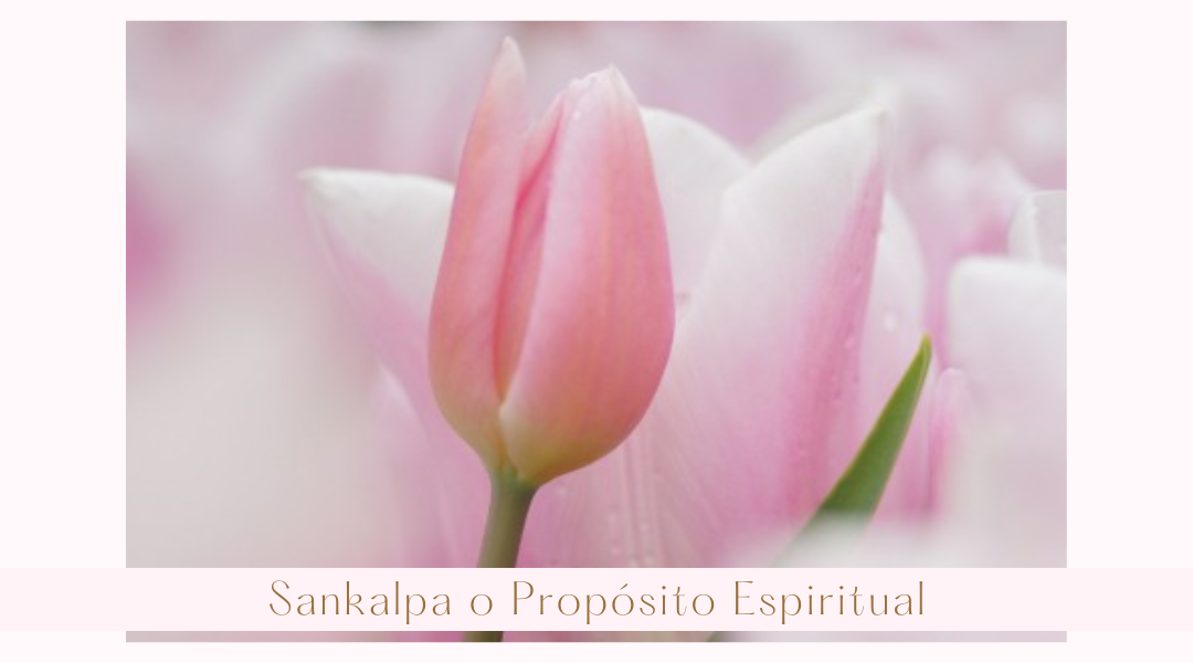 Sankalpa o Propósito Espiritual