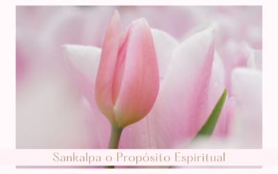 Sankalpa o Propósito Espiritual